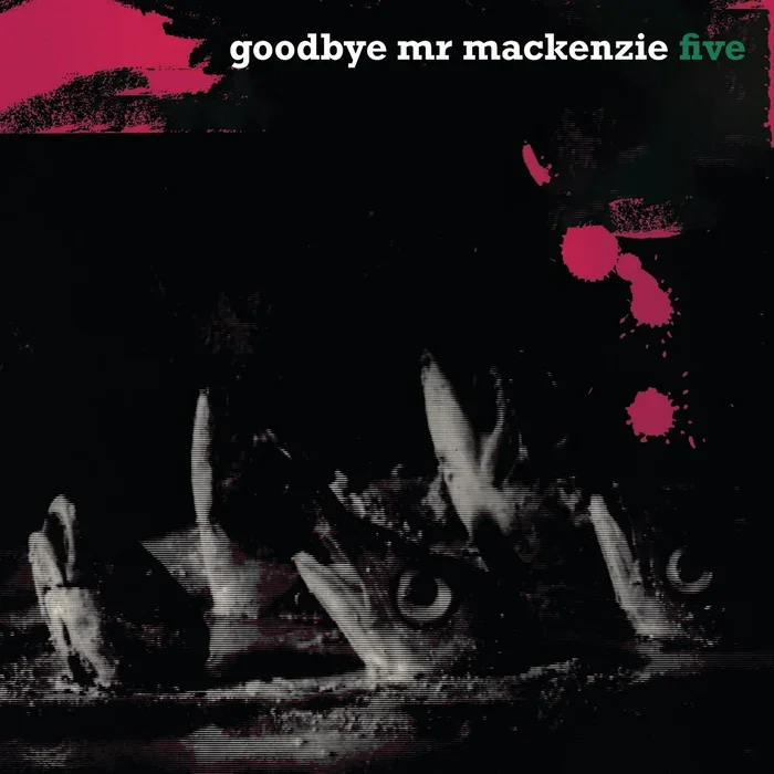 FIVE album sleeve - Goodbye Mr Mackenzie